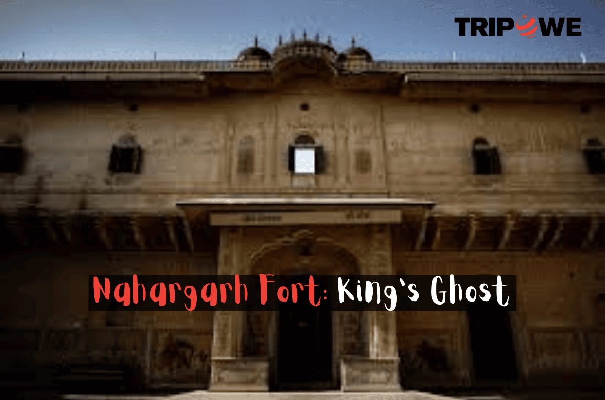 Nahargarh Fort: King’s Ghost tripowe.com