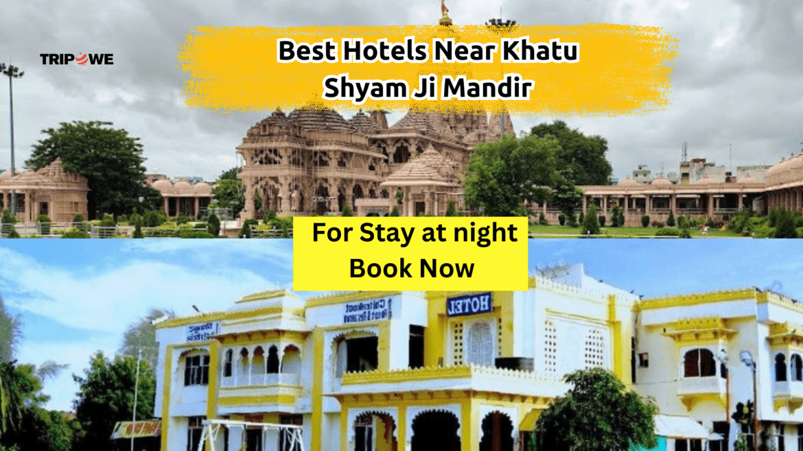 Best Hotel Near Khatu Shyam JI Mandir -Tripowe.com