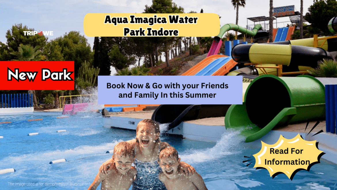 Aqua Imagica Waterpark Indore-Tripowe.com
