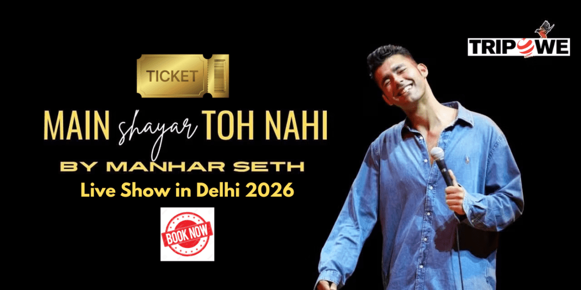 Main Shayar Toh Nahi Manhar Seth Live Show in Delhi 2026