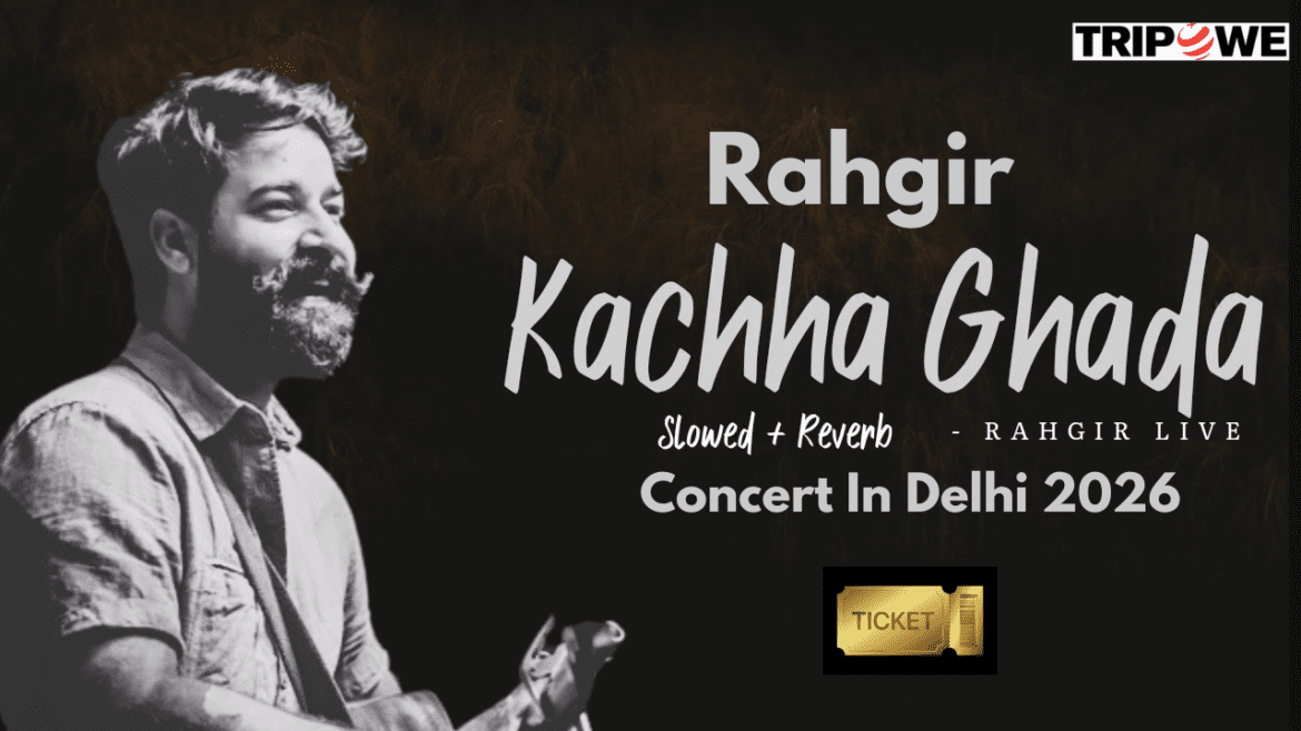 Rahgir Kachcha Ghada Live Concert In Delhi 2026