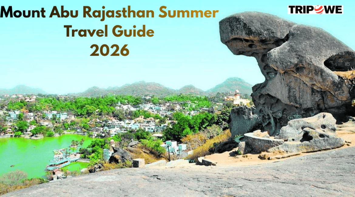 Mount Abu Rajasthan Summer Travel Guide 2026
