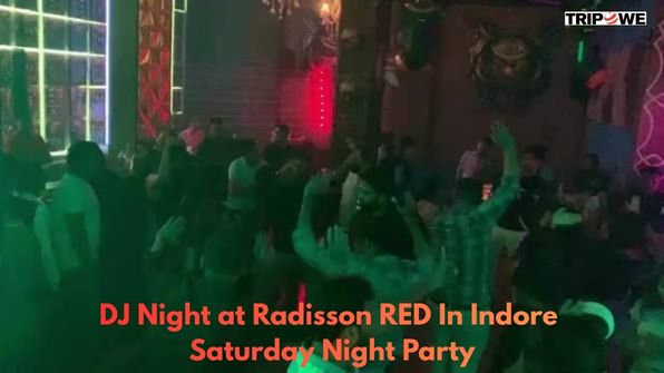 DJ Night at Radisson RED In Indore Saturday Night Party
